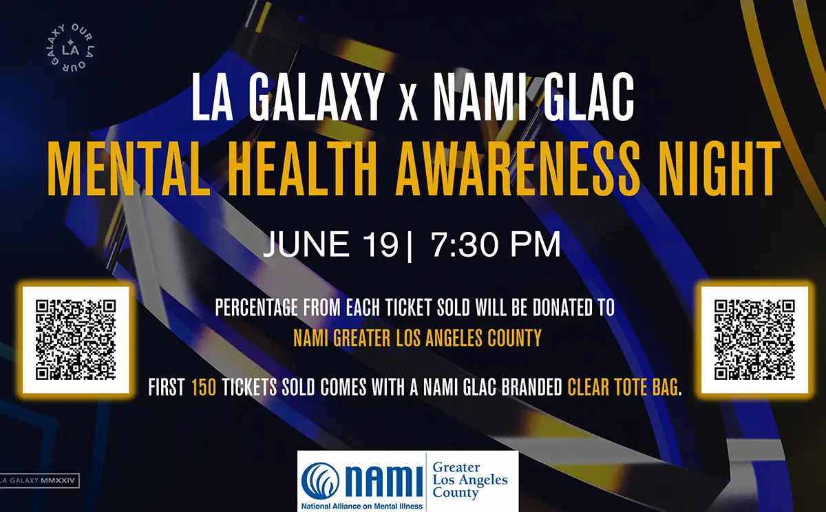 LA Galaxy x NAMI GLAC Mental Health Awareness Night - Wednesday, June 19th, 2024